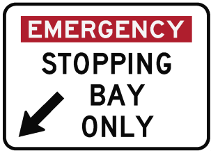 Emergency Stopping Bay Only